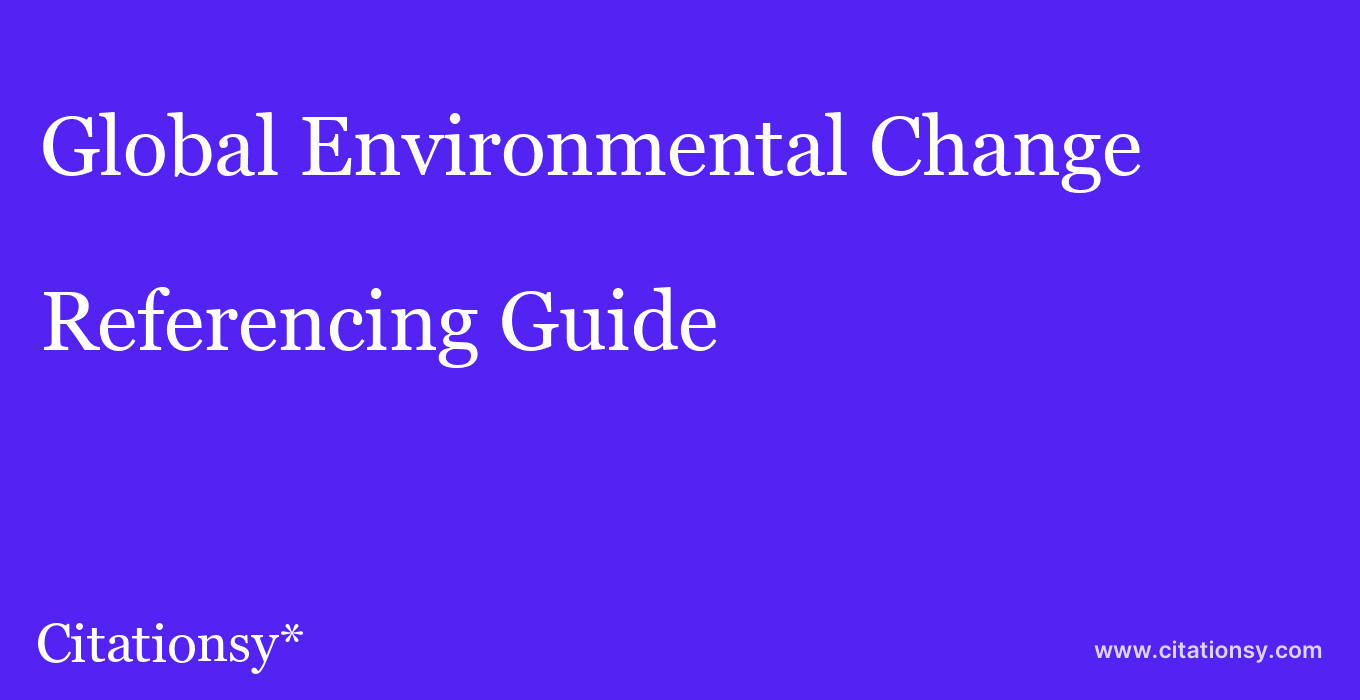 cite Global Environmental Change  — Referencing Guide